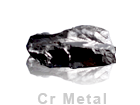 Cr Métal ( Chrome Métal )